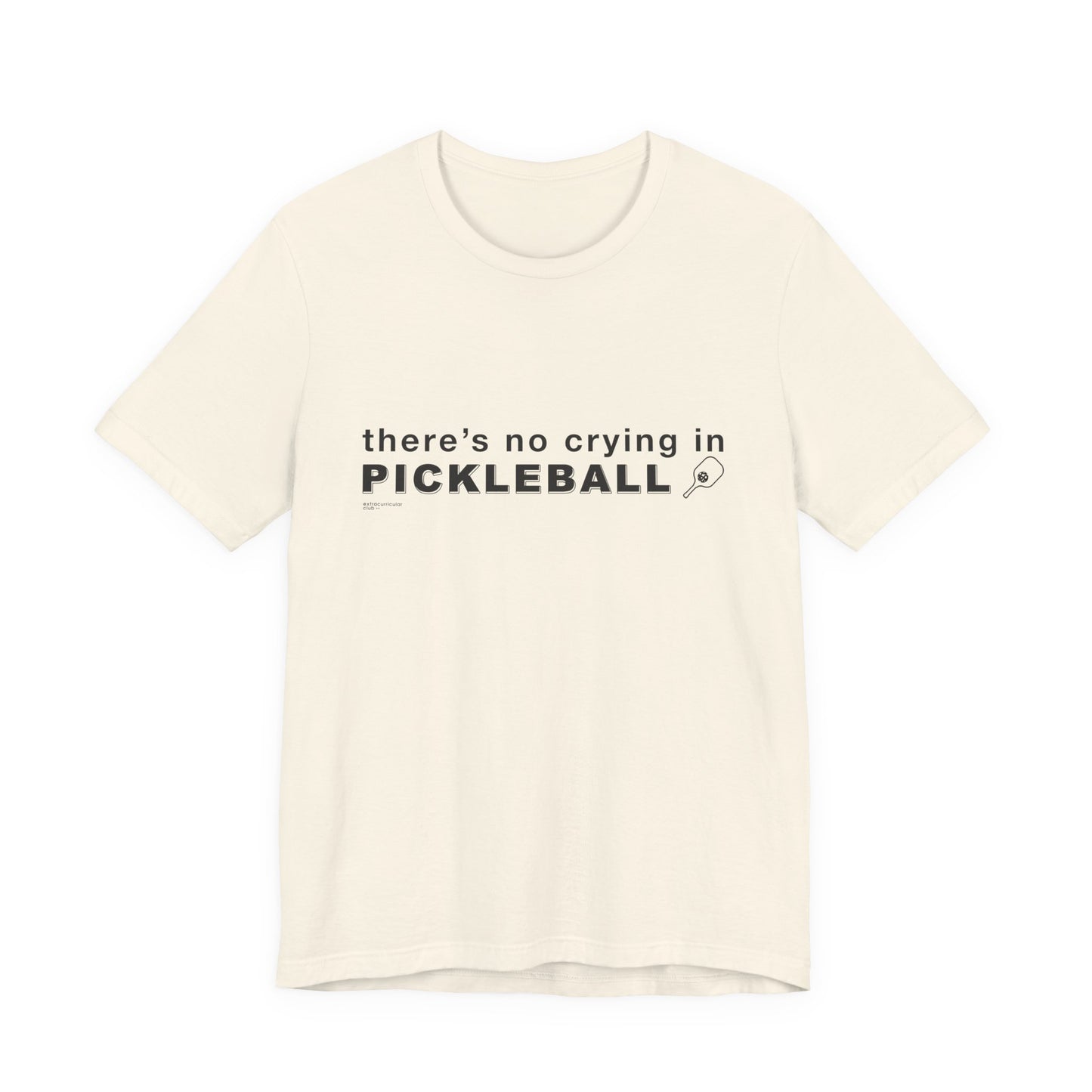 There's No Crying In PICKLEBALL - Unisex Jersey Short Sleeve Tee
