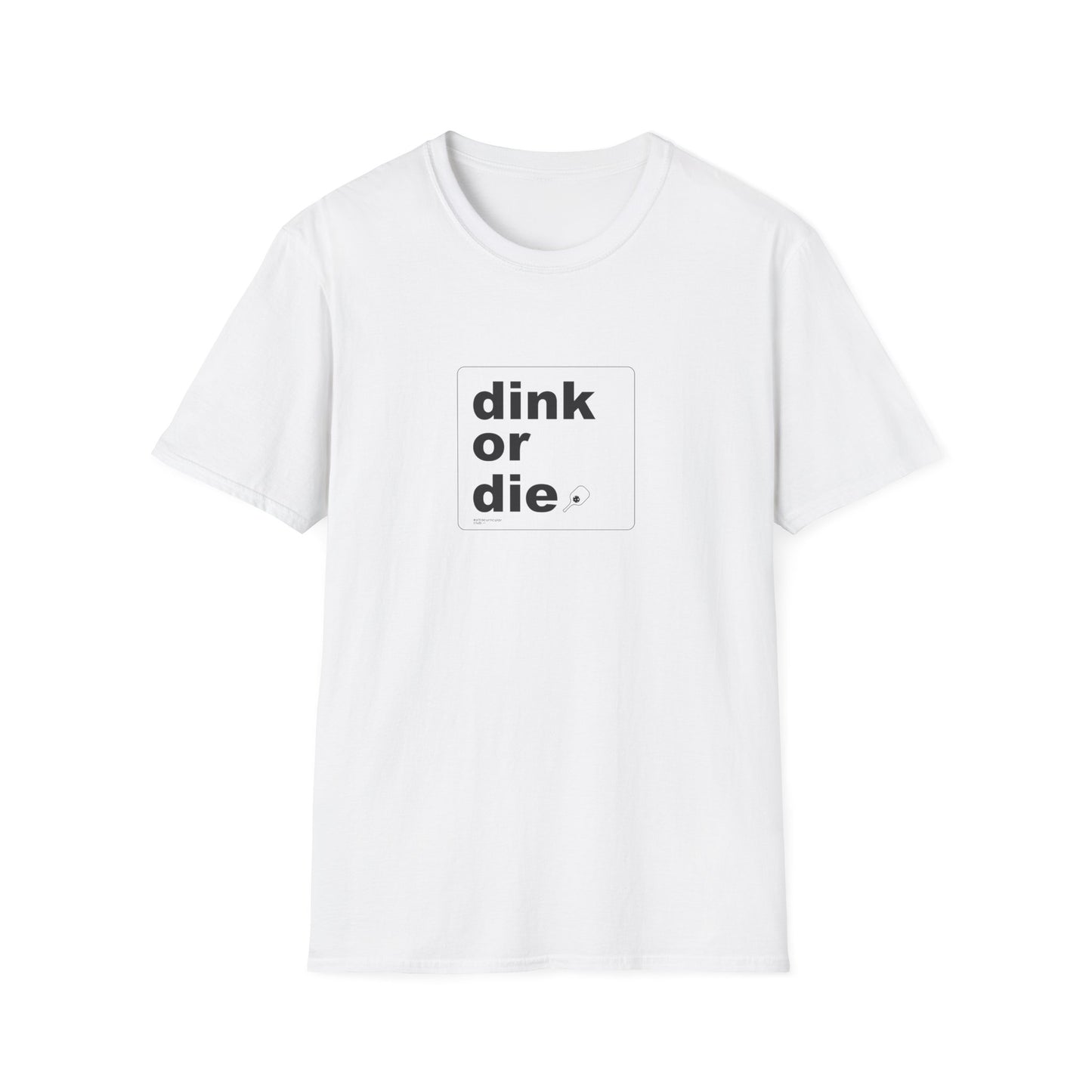 DINK OR DIE - Unisex T-Shirt
