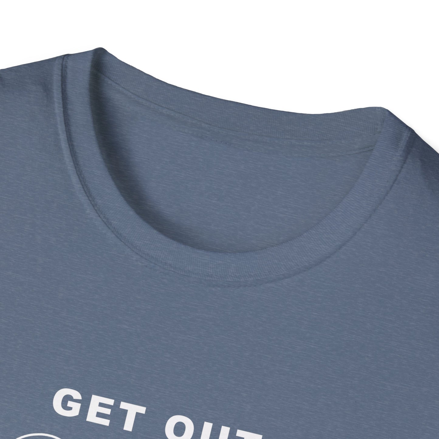 GET OUT OF THE KITCHEN - Unisex Short Sleeve T-Shirt