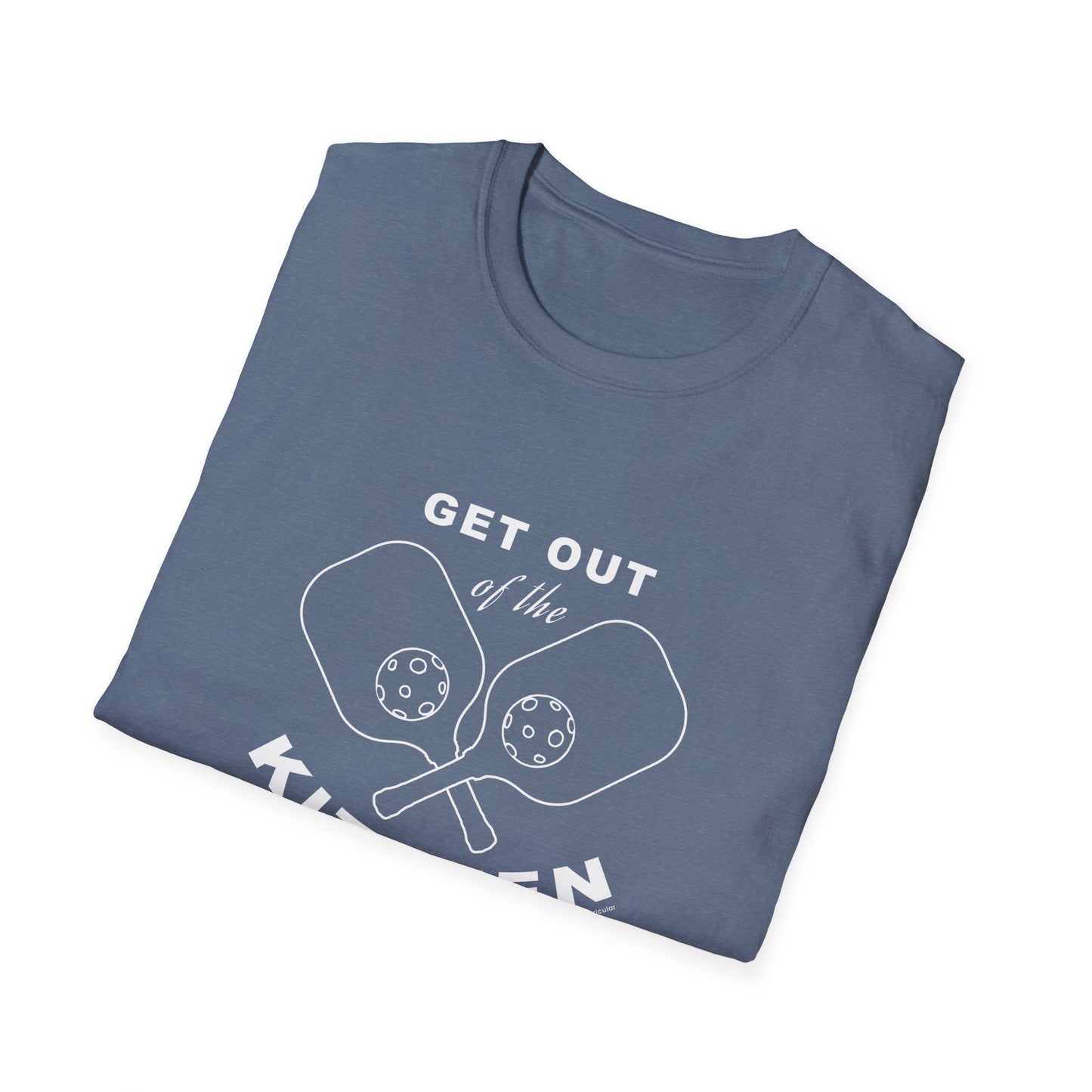 GET OUT OF THE KITCHEN - Unisex Short Sleeve T-Shirt