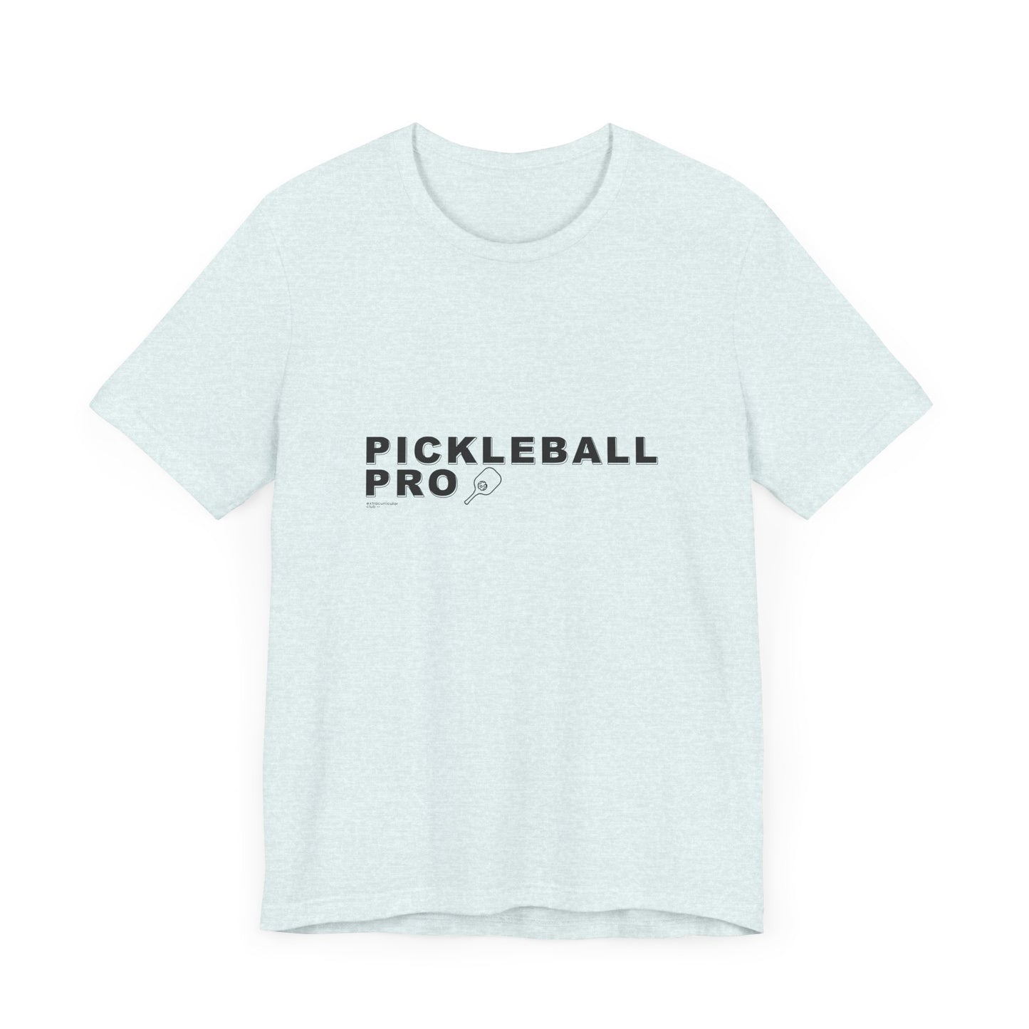 PICKLEBALL PRO - Unisex Short Sleeve Tee
