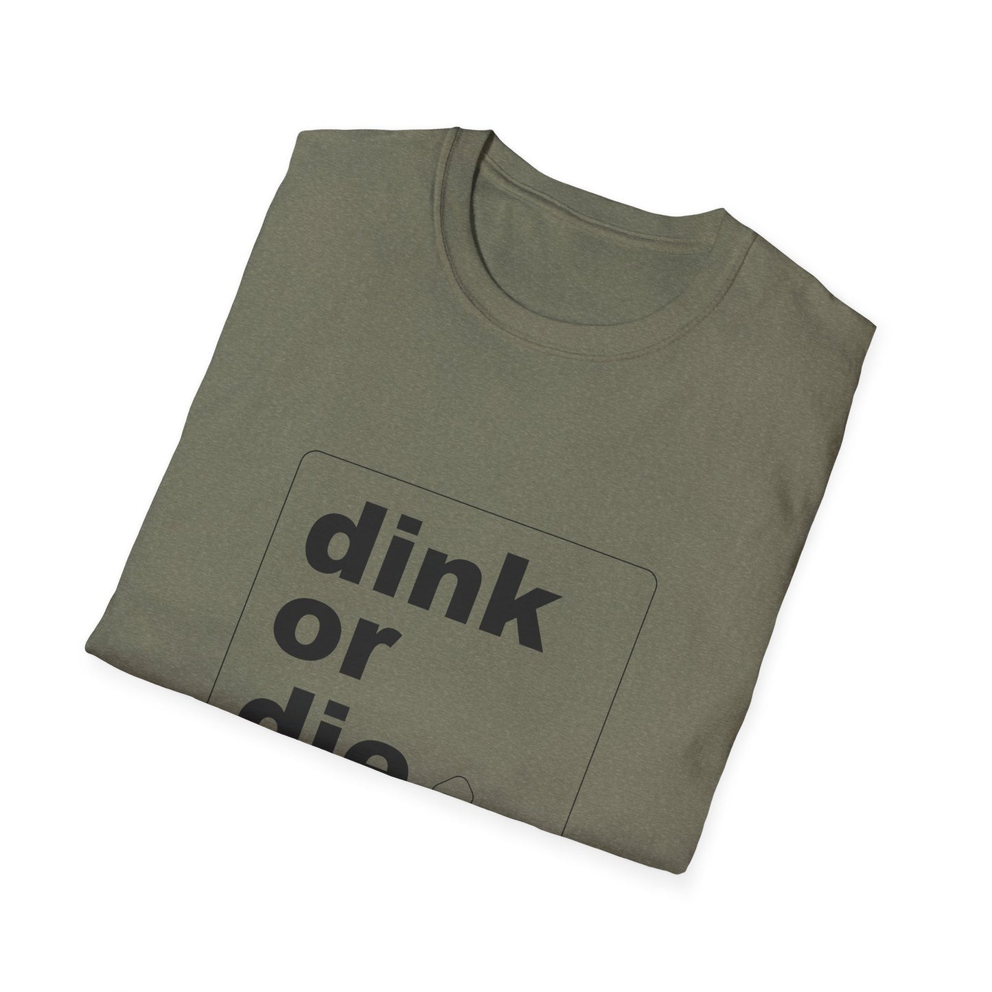 DINK OR DIE - Unisex T-Shirt