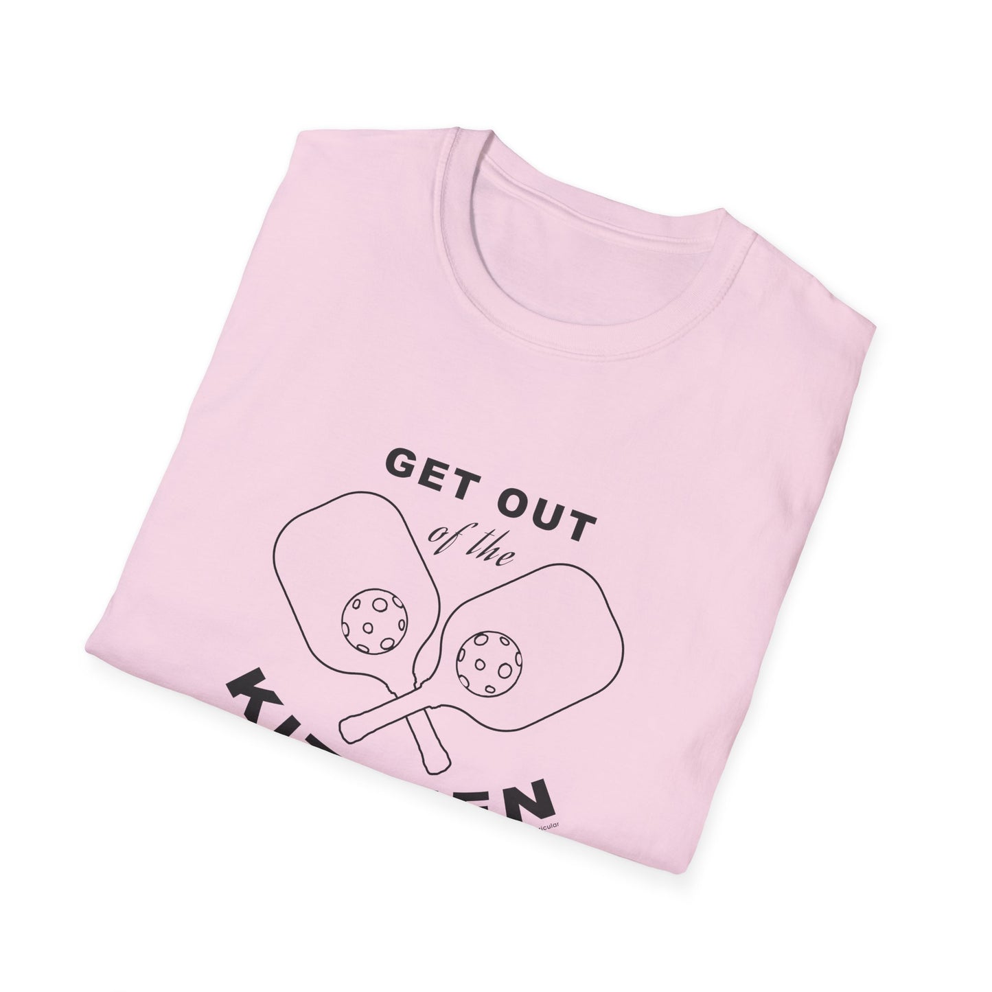 GET OUT OF THE KITCHEN - Unisex Short Sleeve T-Shirt
