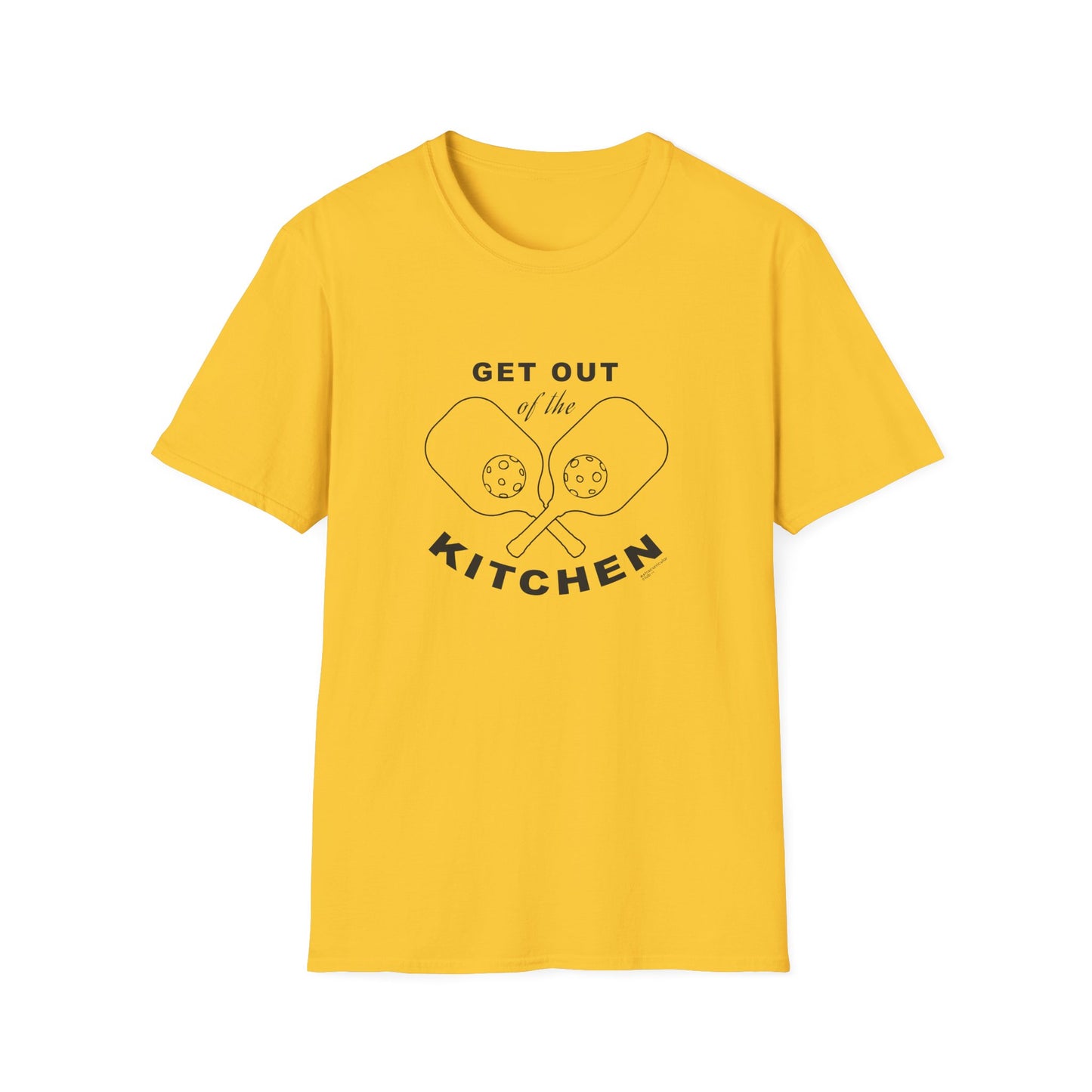 GET OUT OF THE KITCHEN - Unisex Short Sleeve T-Shirt
