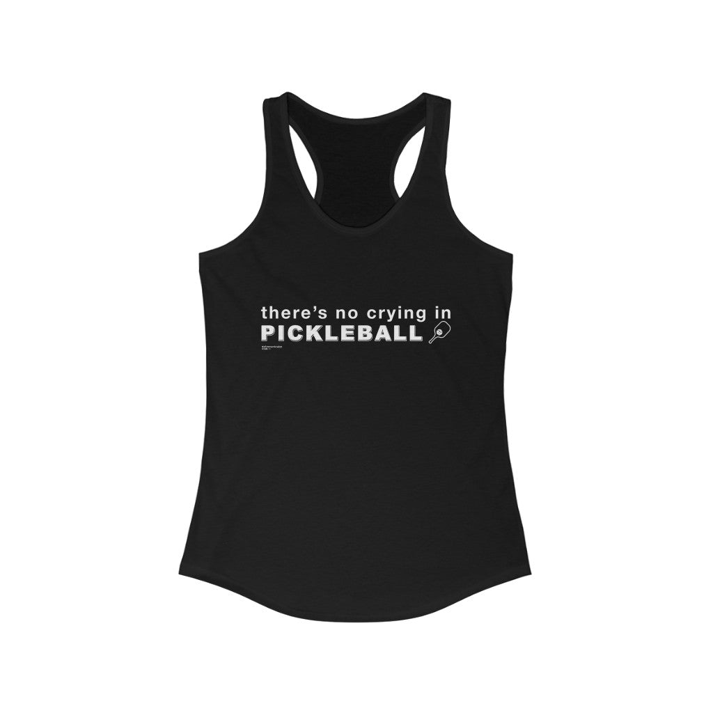NO CRYING IN PICKLEBALL - Women's Tank Top T-Shirt