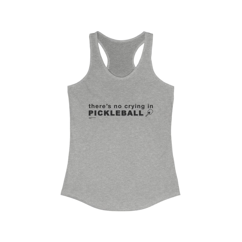 NO CRYING IN PICKLEBALL - Women's Tank Top T-Shirt