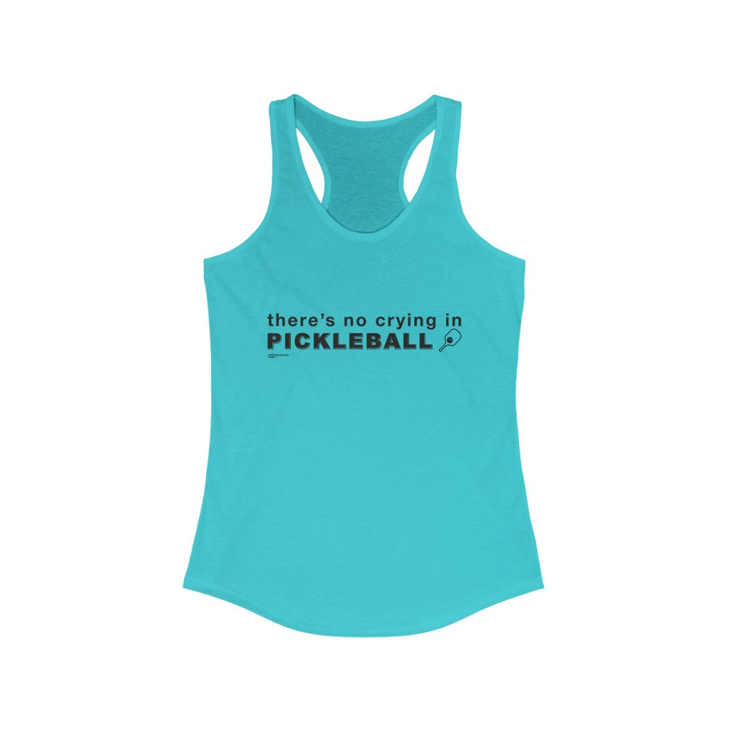 NO CRYING IN PICKLEBALL - Women's Tank Top T-Shirt