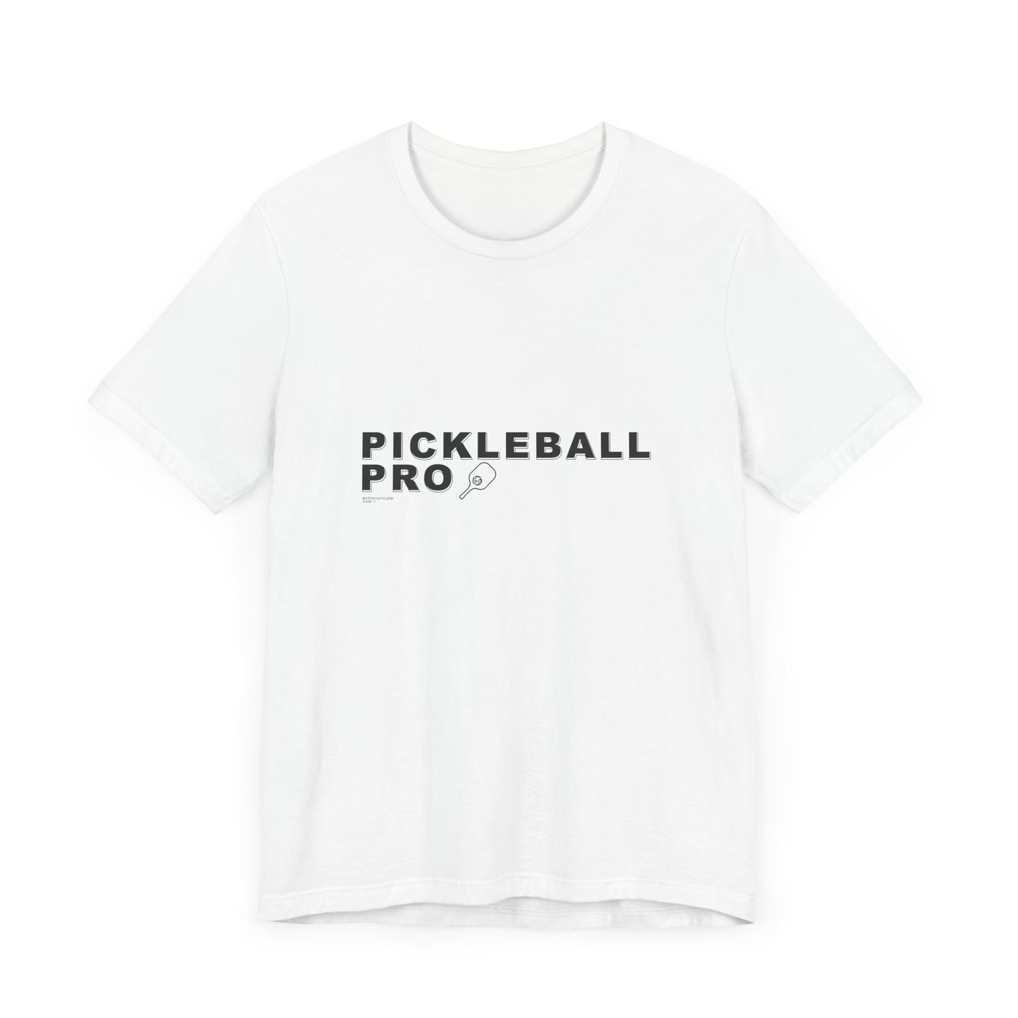 PICKLEBALL PRO - Unisex Short Sleeve Tee
