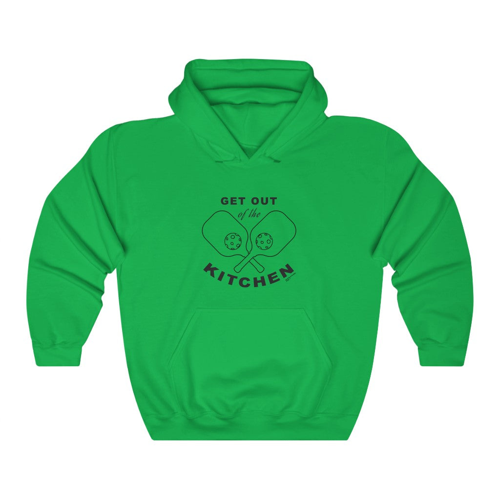 GET OUT OF THE KITCHEN- Unisex Hooded Sweatshirt